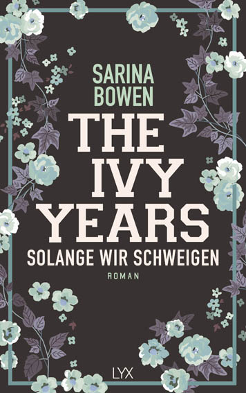 Solange wir schweigen (The Ivy Years #3) von Sarina Bowen