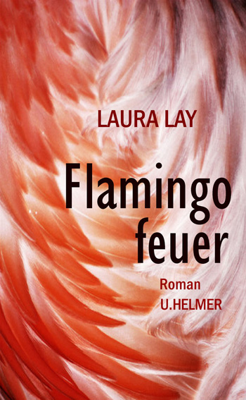 Flamingofeuer von Laura Lay